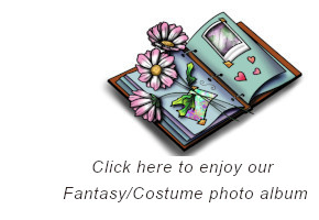 Click here to enjoy 							our Fantasy/Costume photo album.